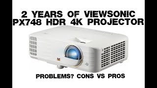 Problems after 2 years of ViewSonic PX748 4k HDR Projector!