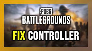 How to FIX PUBG: Battlegrounds Controller/Gamepad Not Working on PC screenshot 3