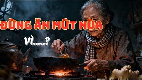 ĐỪNG ĂN MỨT TẾT NỮA... NẾU BẠN chưa biết triết lý Ngũ Vị 5000 chữ này.