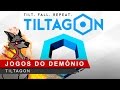 Tiltagon | JOGOS DO DEMÔNIO 11