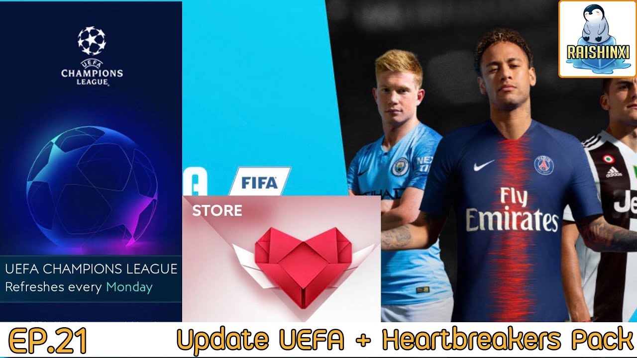 [FIFA Mobile 2019] EP.21 Update รอบ 16 ทีม UEFA + Heartbreakers Pack
