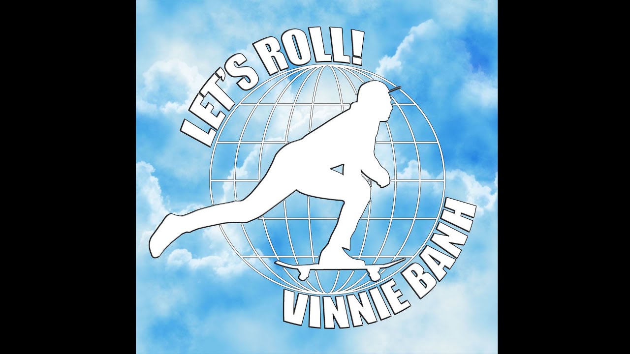 Vinnie Banh - Lets Roll (Official Audio)