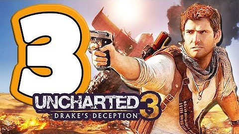 UNCHARTED 3 Drakes Deception  Part 3 The Middle Way (PS4)