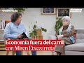 Miren Etxezarreta: &quot;Hay pobres porque hay ricos&quot; | ECONOMÍA FUERA DEL CARRIL