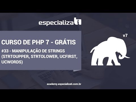33 - Manipulação de Strings no PHP (strtoupper, strtolower, ucfirst, ucwords)