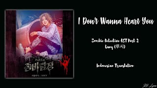 Lucy (루시) – I Don’t Wanna Heart You (서툴러서) Zombie Detective 좀비 탐정 OST Part. 2 Lyrics Terjemahan