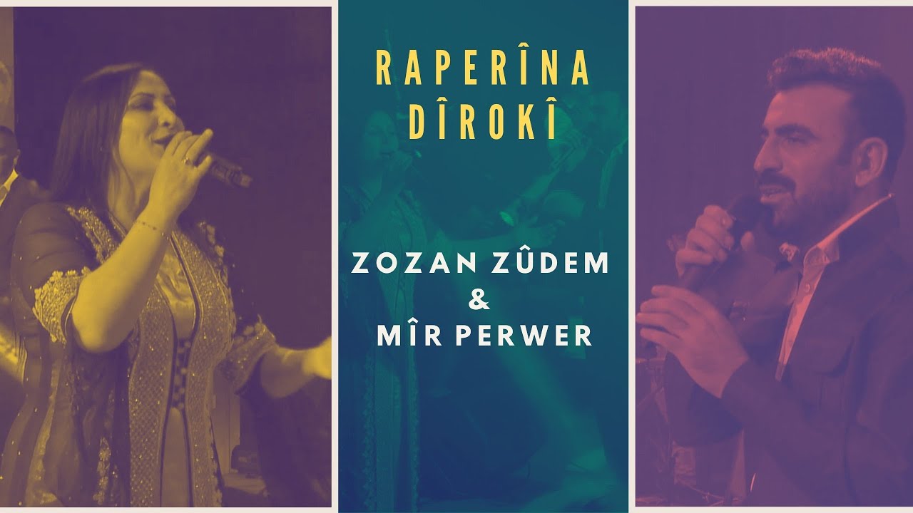 Zozan Zûdem & Mîr Perwer - Raperîna Dîrokî
