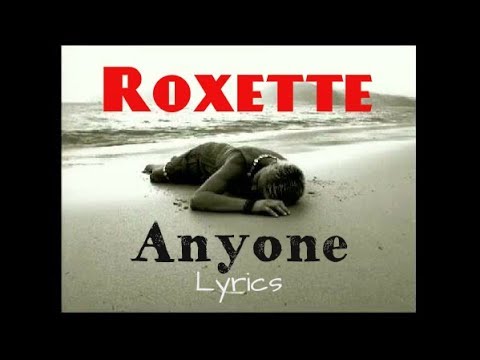 Anyone Roxette lyrics | Roxette songs
