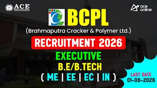 BCPL Recruitment 2026 | B.E & B.Tech (ME | EE | EC | IN) | Last Date: 01-08-2026 | ACE Online