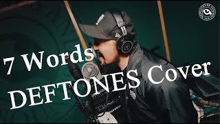 7 Words (Deftones Cover) - Legends and Epic Sounds & Lombardi