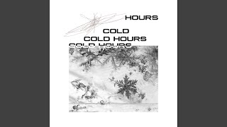 Cold Hours