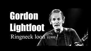 Watch Gordon Lightfoot Ringneck Loon video