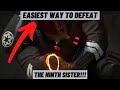 Easiest way to Defeat the Ninth Sister!!!