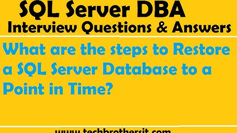 SQL DBA Interview | What are the steps to Restore a SQL Server Database to a Point in Time