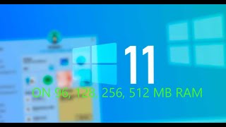 Windows 11 Pro on 96, 128, 256, 512 MB RAM [TEST] screenshot 2