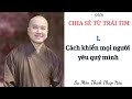 1. Cách khiến mọi người yêu quý mình || Sách CHIA SẺ TỪ TRÁI TIM || Sa Môn THÍCH PHÁP HÒA