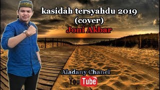 Kasidah tersyahdu 2019 (cover) Joni Akbar