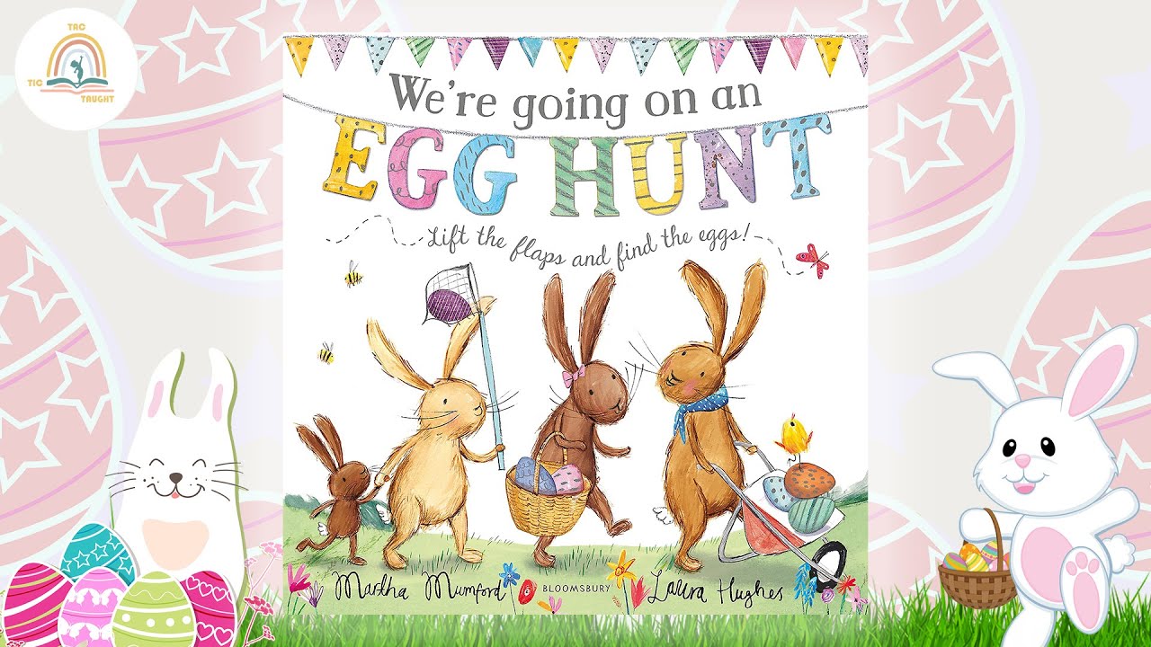 WE'RE GOING ON AN EGG HUNT by Martha Mumford ~ Kids Book Storytime ...