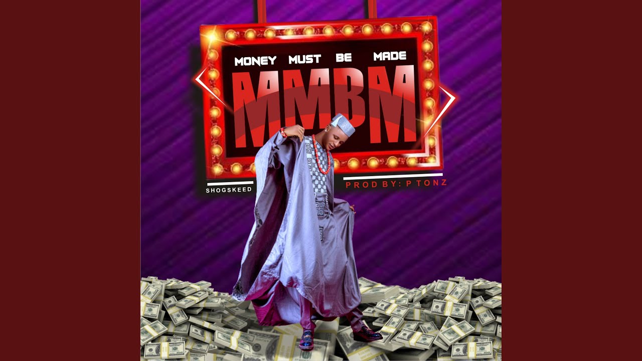 Money Must Be Made (MMBM)