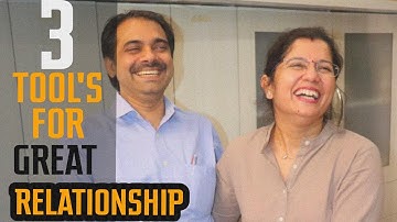 3 Tools for a great relationship || Ashish Shukla from Deep Knowledge