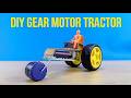 DIY Gear Motor Tractor! (100% Working) #DIY #Tractor #GearMotor