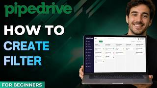 How to Create a Filter in Pipedrive (Step-by-Step Guide)