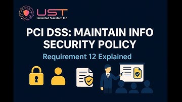 PCI DSS Requirement 12: Maintain Information Security Policy | Key Aspects & Best Practices