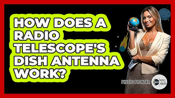 How Does A Radio Telescope