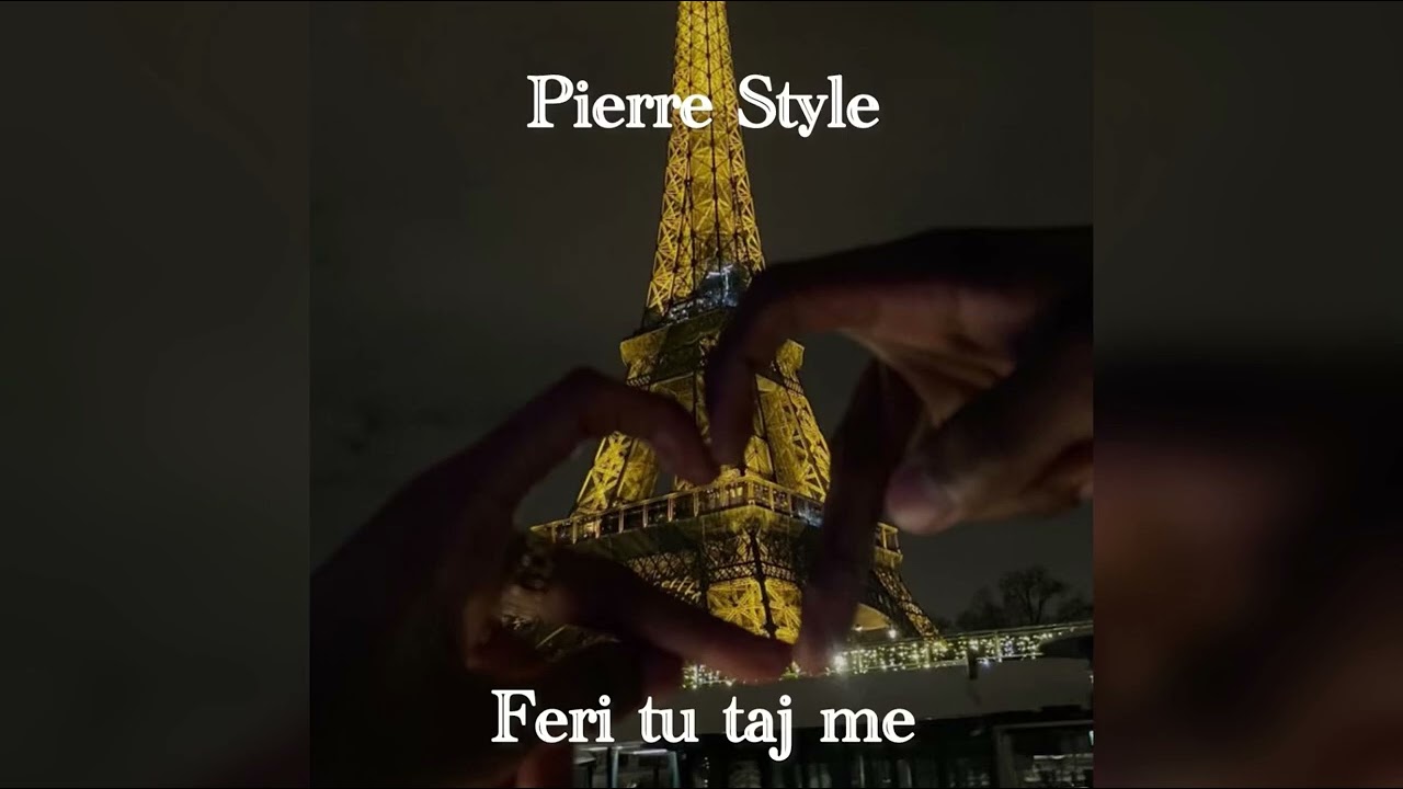 Pierre Style 2026 - Feri tu taj me (Amore mioo mixx.)