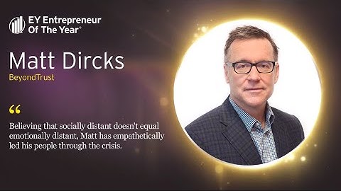 EY Announces BeyondTrust CEO Matt Dircks as an Entrepreneur Of The Year 2020 Southeast Award Winner