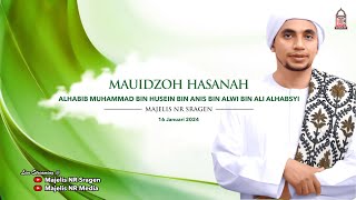 MAUIDZOH // Alhabib Muhammad Bin Husein Alhabsyi // Lapanan Majelis NR sragen, 16 januari 2024