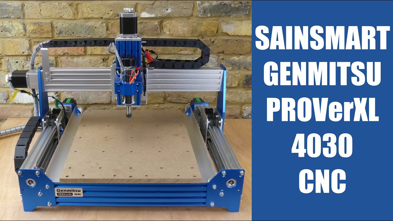 Sainsmart Genmitsu PROVerXL 4030 CNC Router Build Test  Review