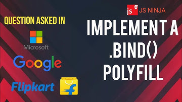 How to implement a polyfill for .bind() | Interview Question | Asked in Big companies | JS Ninja
