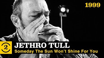 Jethro Tull  - Someday The Sun Won