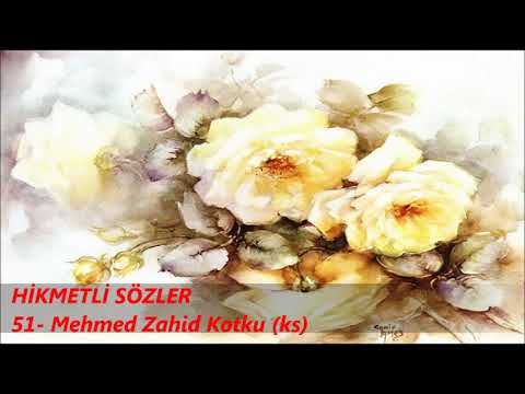 HİKMETLİ SÖZLER 51 - Mehmed Zahid Kotku (ks)