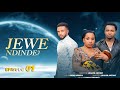 JEWE NDINDE WHO AM I EP 1