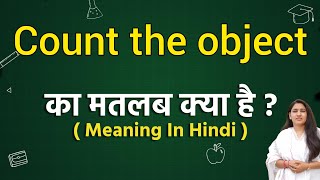 Count the object meaning in hindi | Count the object ka matlab kya hota hai | Word meaning