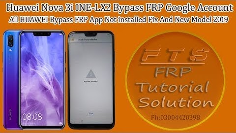 Huawei Nova 3i INE LX2 Bypass FRP Google Account