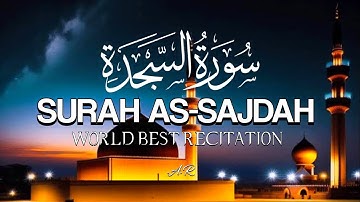 Surah As-Sajdah (سورة السجدة) - This VOICE Will TOUCH Your HEART إن شاء الله ‎@TilawateQuran.a.r 