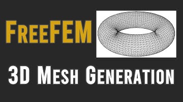 [FreeFEM 3] 3D mesh generation and handling in FreeFEM