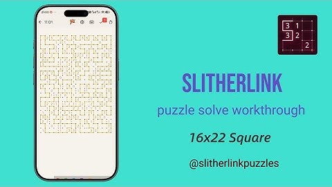 No.6 Slitherlink Hard 16x22 Square - Full Walkthrough & No-Guess Logic Puzzle Solution
