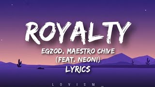 Edzod, Maestro Chive (Feat. Neoni) — Royalty [Lyrics]