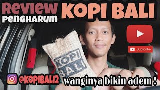 PARFUM MOBIL KOPI BALI - SINGLE REVIEW