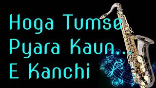 Download Lagu #178:-Hoga Tumse Pyara Kaun || Zamaane Ko Dikhana Hai|| Best Saxophone Instrumental ||HD Quality MP3