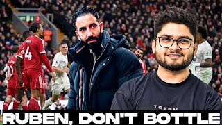 DEAR MAN UNITED, THIS IS OUR CHANCE | LIVERPOOL HUMBLED AGAIN