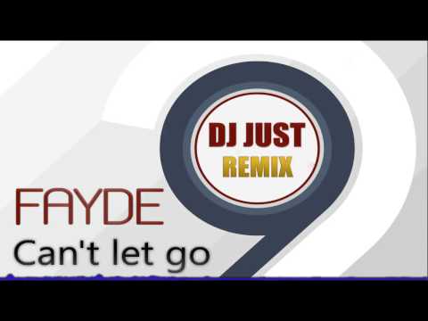 Faydee   Can't Let Go DJ Just remix