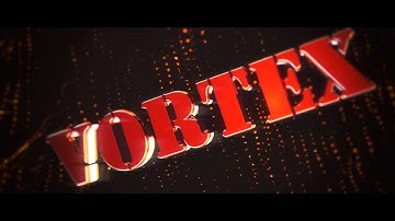 Vortex HD Intro