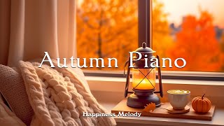 역대 최고의 피아노 곡 모음 / 피아노 연주 모음 - Autumn Piano | HAPPINESS MELODY