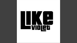 Video thumbnail of "Like Violet - Fire Fire"