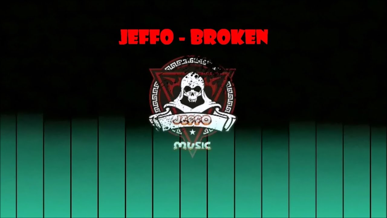 Watch Jeffo - Broken on YouTube Watch Jeffo - Broken on YouTube